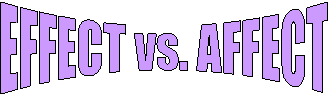 EFFECT vs. AFFECT
